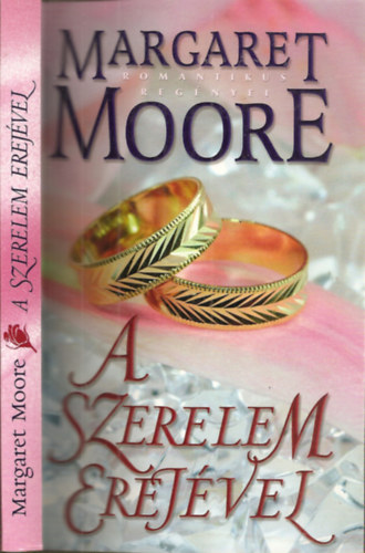 Margaret Moore: A szerelem erejével