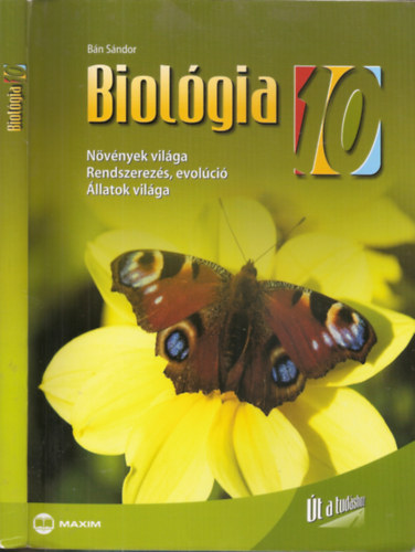 Bán Sándor: Biológia 10 - (Növények világa - Rendszerezés, evolúció - Állatok világa)