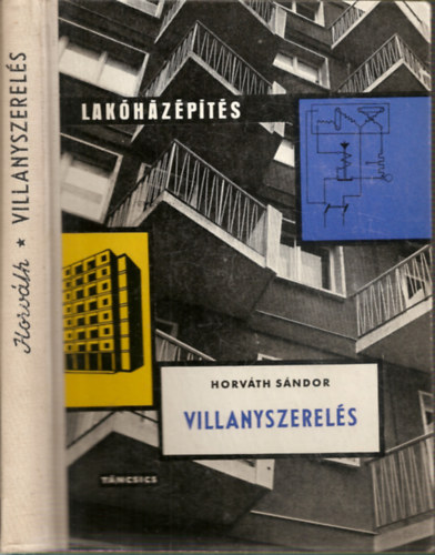 Horváth Sándor: Villanyszerelés - Lakóházépítés