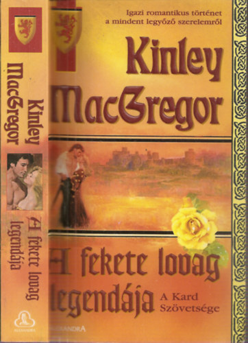 Kinley MacGregor: A fekete lovag legendája - A kard szövetsége