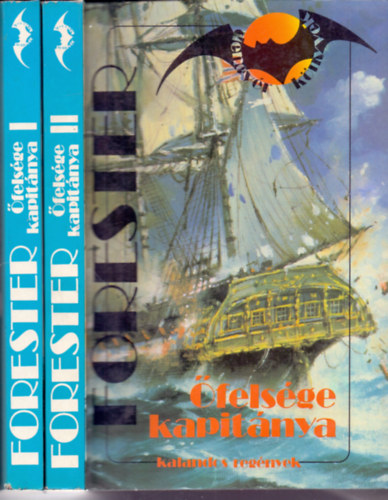 C. S. Forester: Őfelsége kapitánya I-II.