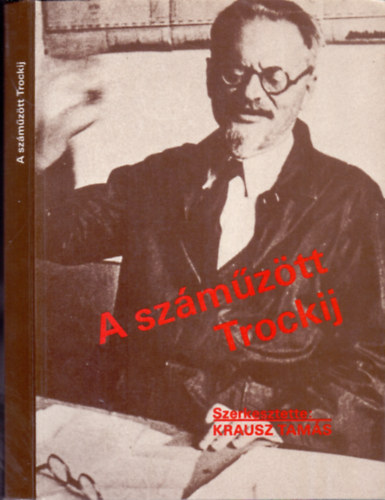Krausz Tamás (írta és szerk.): A száműzött Trockij