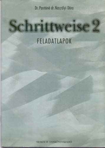 Dr. Pantóné Dr. Naszályi Dóra: Schrittweise 2. Feladatlapok