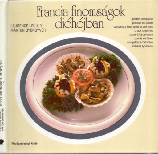 Laurence Leuilly-Márton Gyöngyvér: Francia finomságok dióhéjban
