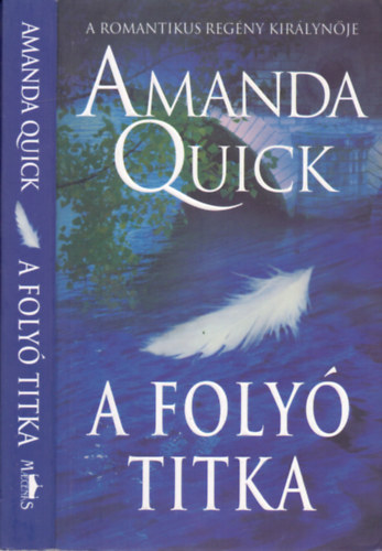 Amanda Quick: A folyó titka