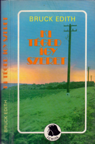 Bruck Edith: Ki téged így szeret