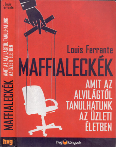 Louis Ferrante: Maffialeckék - Amit az alvilágtól tanulhatunk az üzleti életben