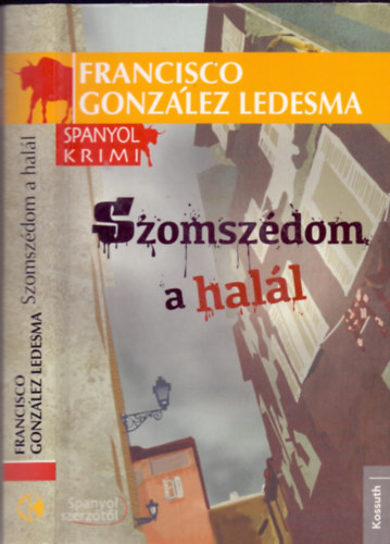 Francisco González Ledesma: Szomszédom a halál (Spanyol krimi)