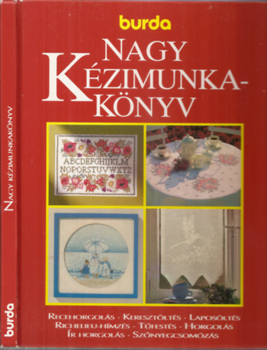 Acsay Judit (szerk.): Burda Nagy kézimunkakönyv - 6 mintaívvel