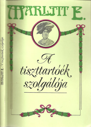 Marlitt E.: A tiszttartóék szolgálója