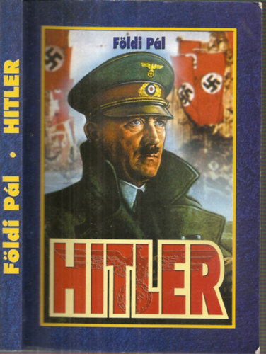 Földi Pál: Hitler a hadvezér