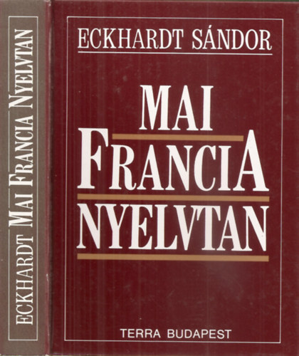 Eckhardt Sándor: Mai francia nyelvtan