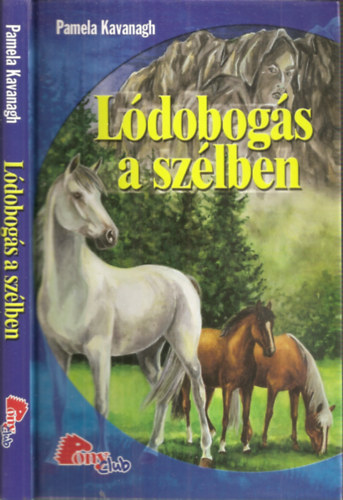 Pamela Kavanagh: Lódobogás a szélben (PonyClub)