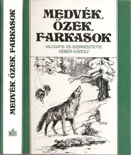 Véber Károly (szerk.): Medvék, őzek, farkasok