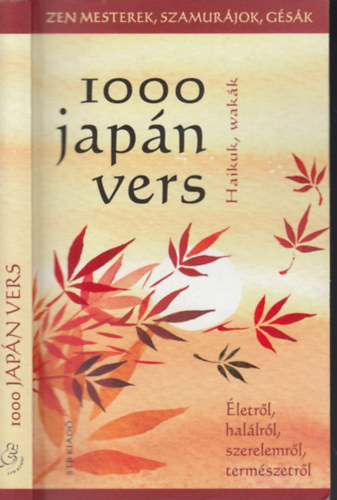 Szántai Zsolt (ford.): 1000 japán vers - Haikuk, wakák életről, halálról, szerelemről, természetről
