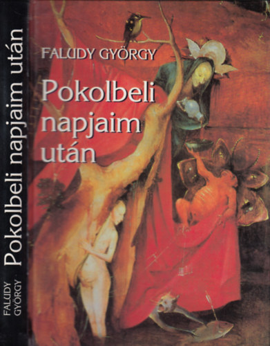 Faludy György: A Pokolbeli napjaim után (Pokolbeli napjaim 2.)