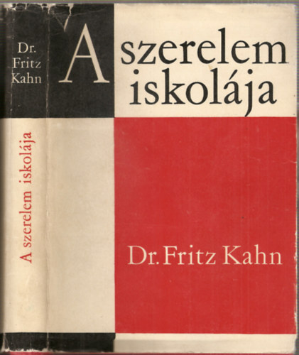 Dr. Fritz Kahn: A szerelem iskolája