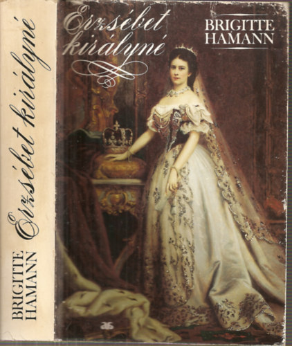Brigitte Hamann: Erzsébet királyné