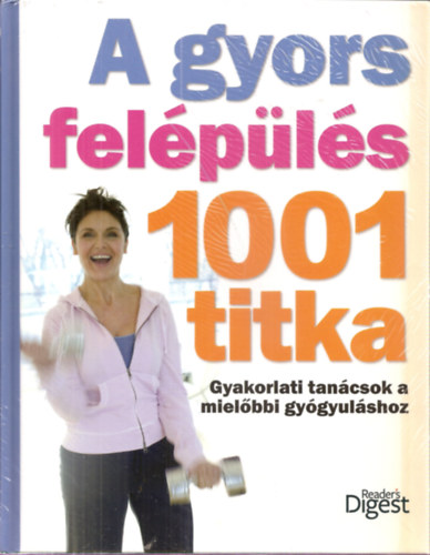 Sóskuthy György: A gyors felépülés 1001 titka - Gyakorlati tanácsok a mielőbbi gyógyuláshoz