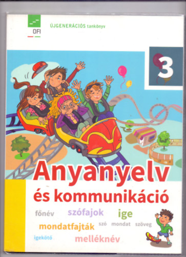 Jegesi Krisztina: Anyanyelv és kommunikáció - 3. osztályosoknak