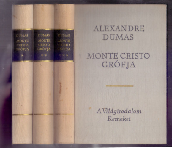 Alexandre Dumas: Monte Cristo grófja I-III.