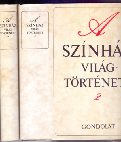 Hont Ferenc (főszerk.), Staud Géta és Székely György (szerk.): A színház világtörténete 1-2. (2., bővített kiadás)