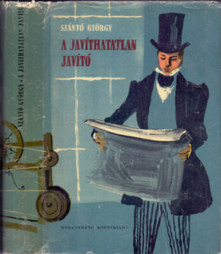 Szántó György, Szerk.: Elek István, Graf.: Szecskó Tamás: A javíthatatlan javító (Robert Owen élete)