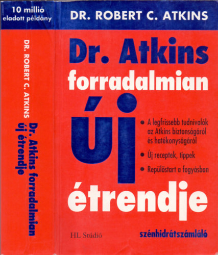 Robert C. Atkins: Dr. Atkins forradalmian új étrendje