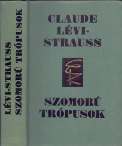 Claude Lévi-Strauss: Szomorú trópusok