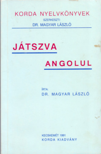 Magyar László: Játszva angolul
