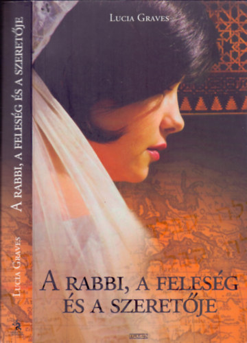 Lucia Graves: A rabbi, a feleség és a szeretője (A kabbala titka)