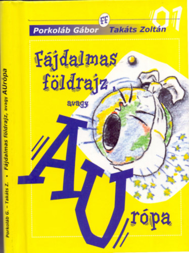 Porkoláb Gábor-Takáts Zoltán: Fájdalmas földrajz, avagy AUrópa