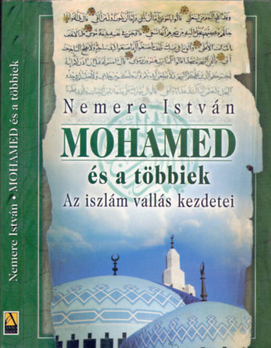 Nemere István: Mohamed és a többiek - Az iszlám vallás kezdetei