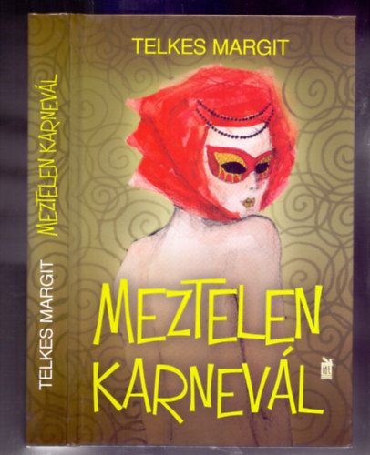 Telkes Margit: Meztelen karnevál