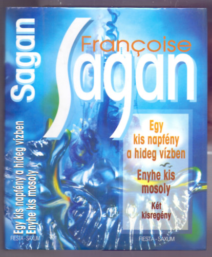 Francoise Sagan: Egy kis napfény a hideg vízben - Enyhe kis mosoly