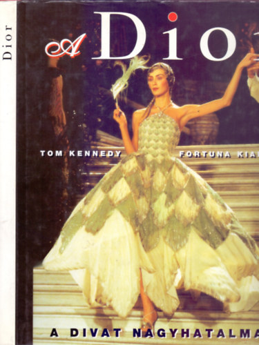 Tom Kennedy: A Dior (A divat nagyhatalmai)