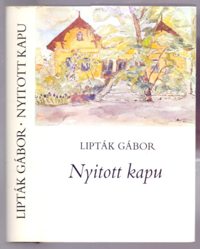 Lipták Gábor: Nyitott kapu (Vendégkönyvek faggatása)