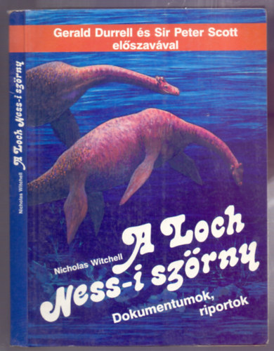 Nicholas Witchell: A Loch Ness-i szörny (Dokumentumok, riportok)