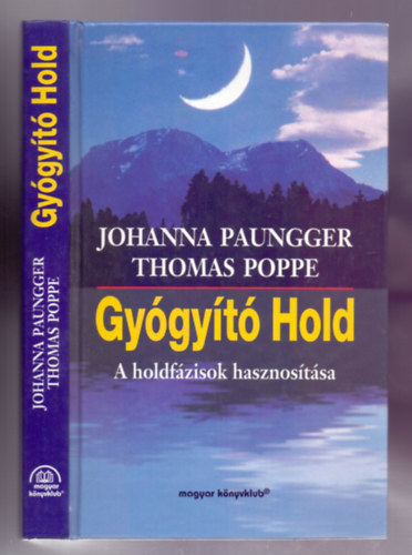 Thomas Poppe - Johanna Paungger: Gyógyító Hold (A holdfázisok hasznosítása)