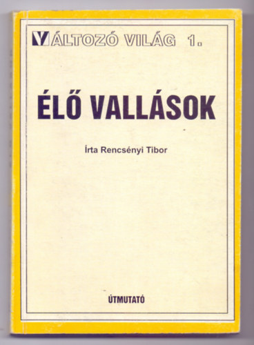 Rencsényi Tibor: Élő vallások