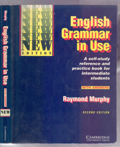 Raymond Murphy: English Grammar in Use - A self-study reference and practice book for intermediate students - With answers