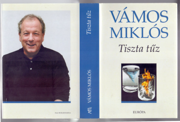 Vámos Miklós: Tiszta tűz (Páros novellák, páros kisregények)