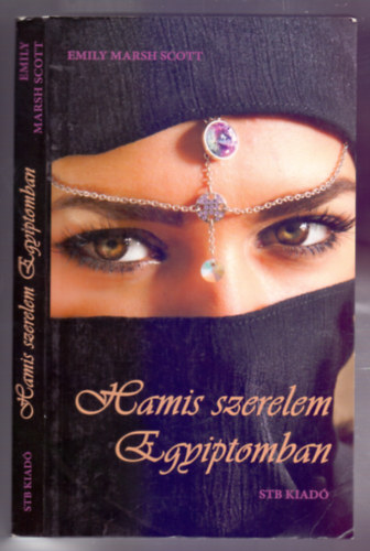 Emily Marsh Scott: Hamis szerelem Egyiptomban