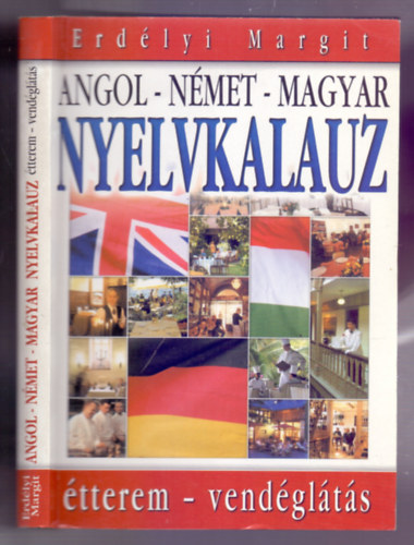 Erdélyi Margit: Angol-német-magyar nyelvkalauz - Étterem - vendéglátás