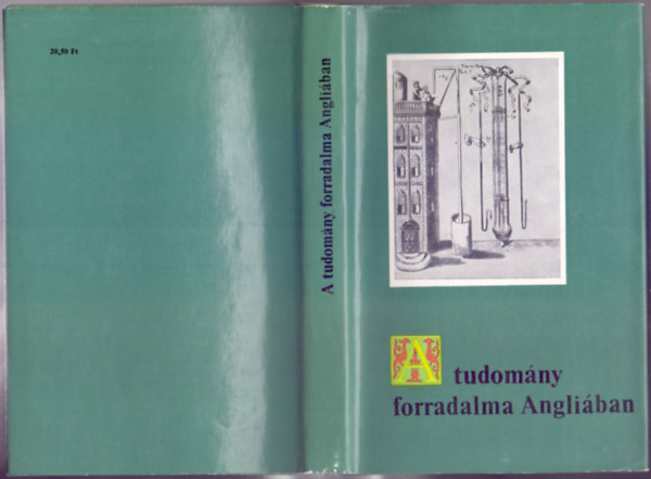 Makkai László (szerk.): A tudomány forradalma Angliában (Európai antológia)