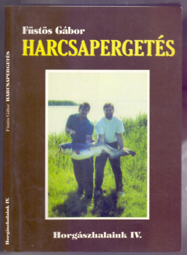 Füstös Gábor: Harcsapergetés
