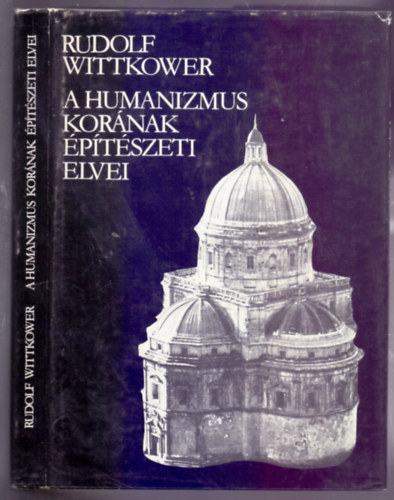 Rudolf Wittkower: A humanizmus korának építészeti elvei