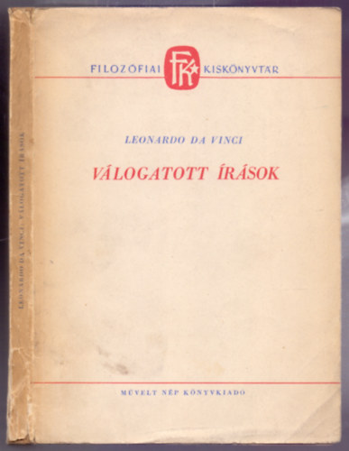 Leonardo Da Vinci: Válogatott írások (Filozófiai kiskönyvtár)