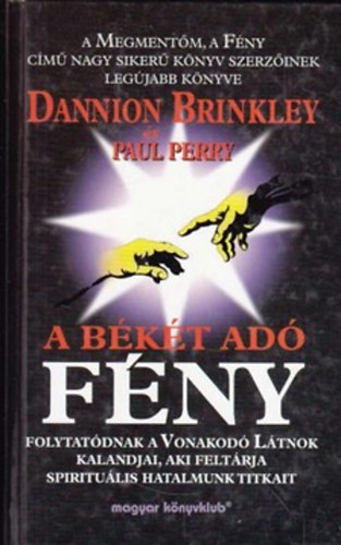 Dannion Brinkley - Paul Perry: A békét adó fény