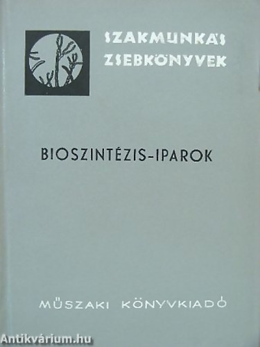 Dr. Pólya Kálmán: Bioszintézis-iparok